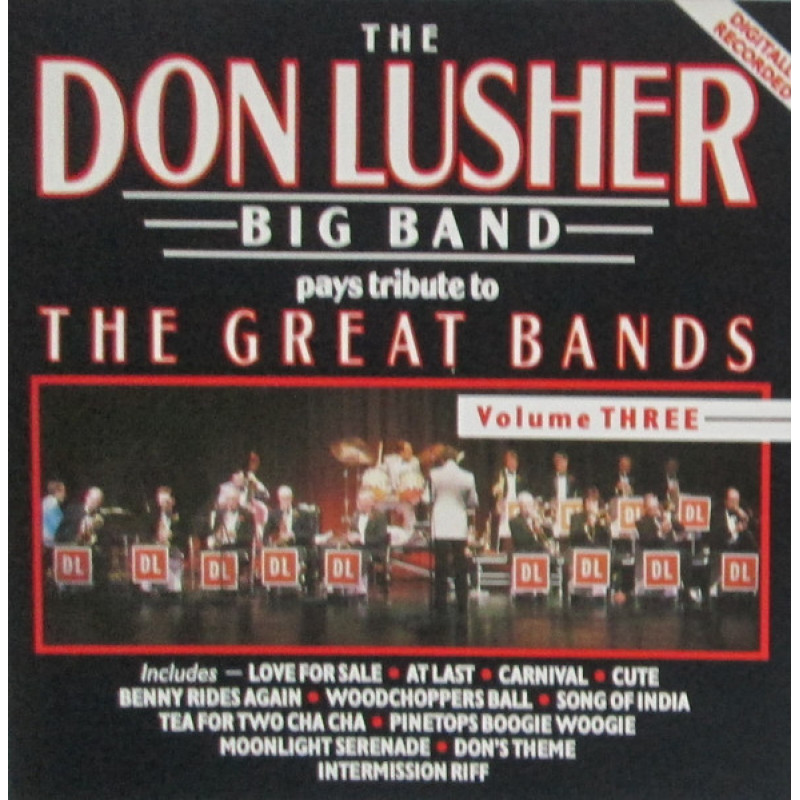 The Don Lusher Big Band – Pays Tribute To The Great Bands Volume Three The Don Lusher Big Band – Pays Tribute To The Great Bands Volume Three